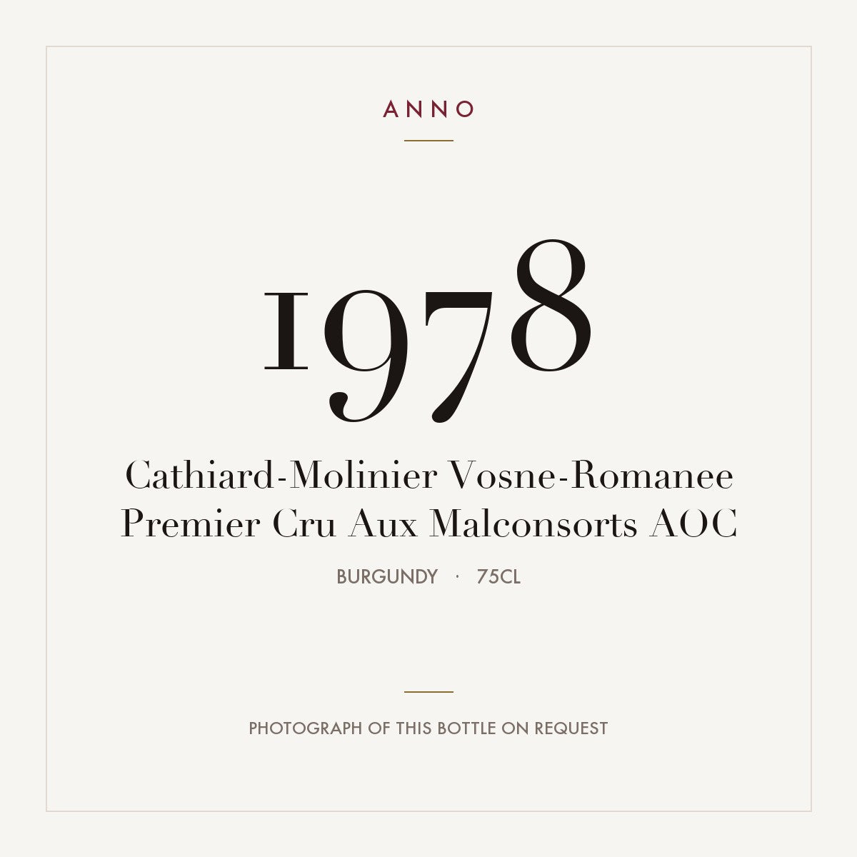 Cathiard-Molinier Vosne-Romanee Premier Cru Aux Malconsorts 1978 AOC 0,75l from Burgundy — ANNO vintage card; photograph of the actual bottle available on request