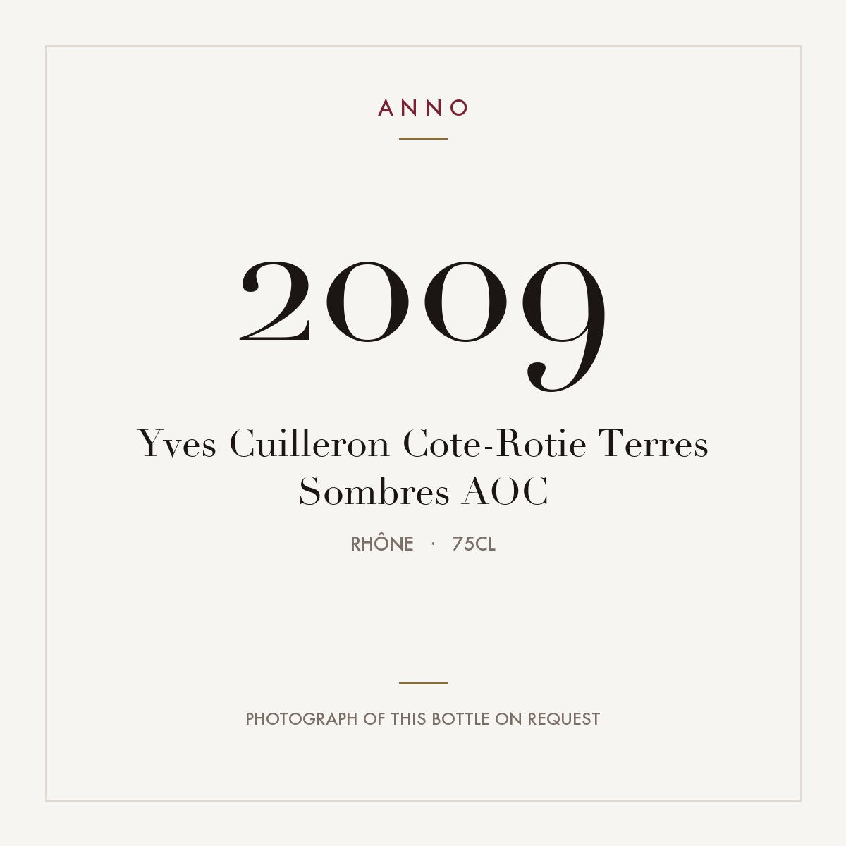 Yves Cuilleron Cote-Rotie Terres Sombres 2009 AOC 0,75l, Ródano — cartão de colheita ANNO; fotografia da garrafa real disponível a pedido