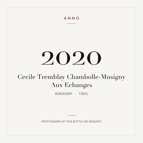 Cecile Tremblay Chambolle-Musigny Aux Echanges 2020 1,5l — карточка урожая ANNO; фото настоящей бутылки по запросу