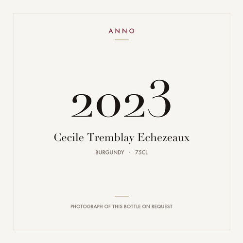 Cecile Tremblay Echezeaux Grand Cru 2023 AOC 0,75l — ANNO vintage card; photograph of the actual bottle available on request