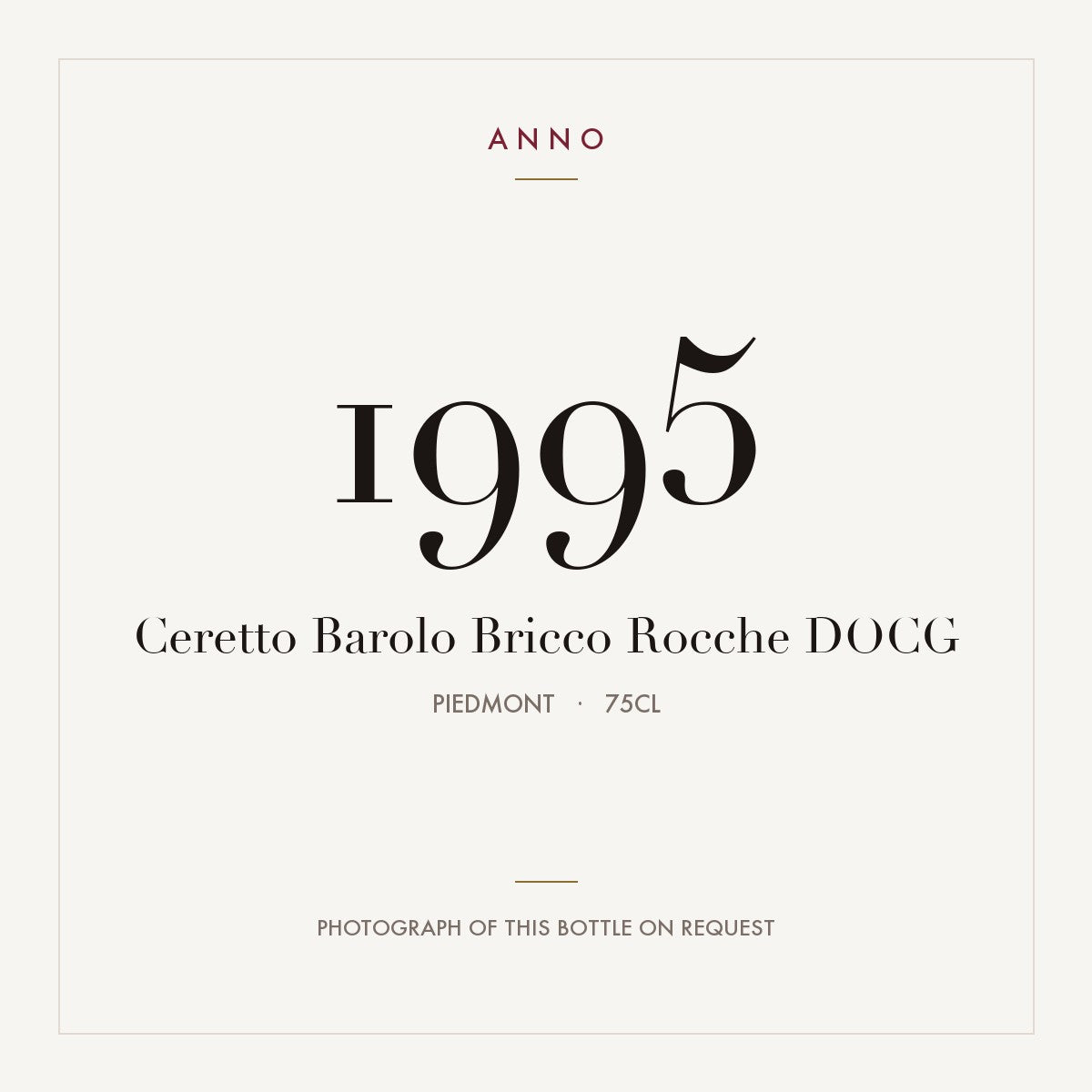 Ceretto Barolo Bricco Rocche 1995 DOCG 0,75l from Piedmont — ANNO vintage card; photograph of the actual bottle available on request
