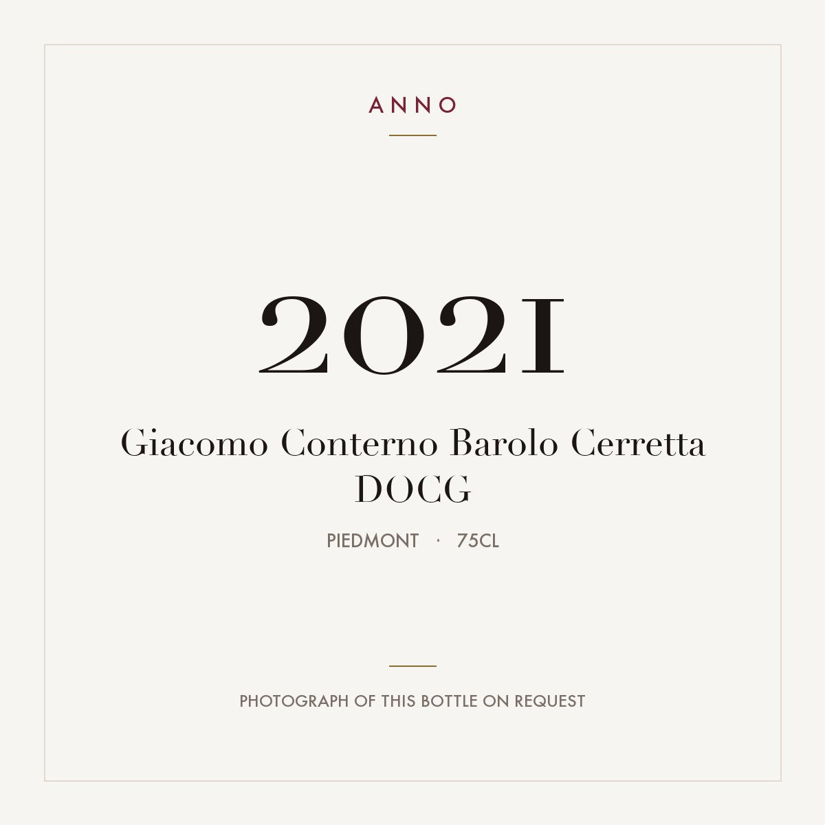 Giacomo Conterno Barolo Cerretta 2021 DOCG 0,75l from Piedmont — ANNO vintage card; photograph of the actual bottle available on request