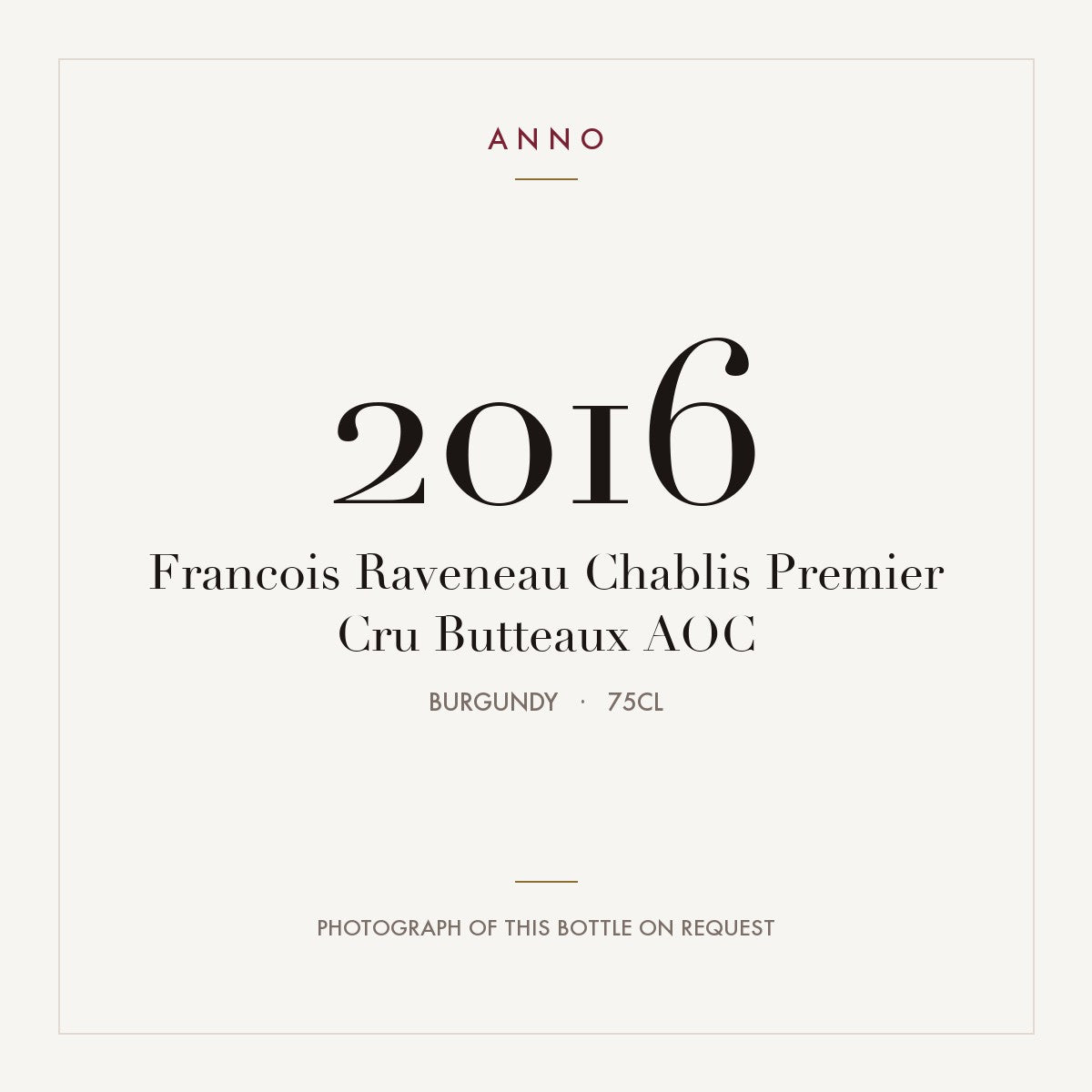 Francois Raveneau Chablis Premier Cru Butteaux 2016 AOC 0,75l, Bourgogne — ANNO-jaargangkaart; foto van de echte fles op aanvraag