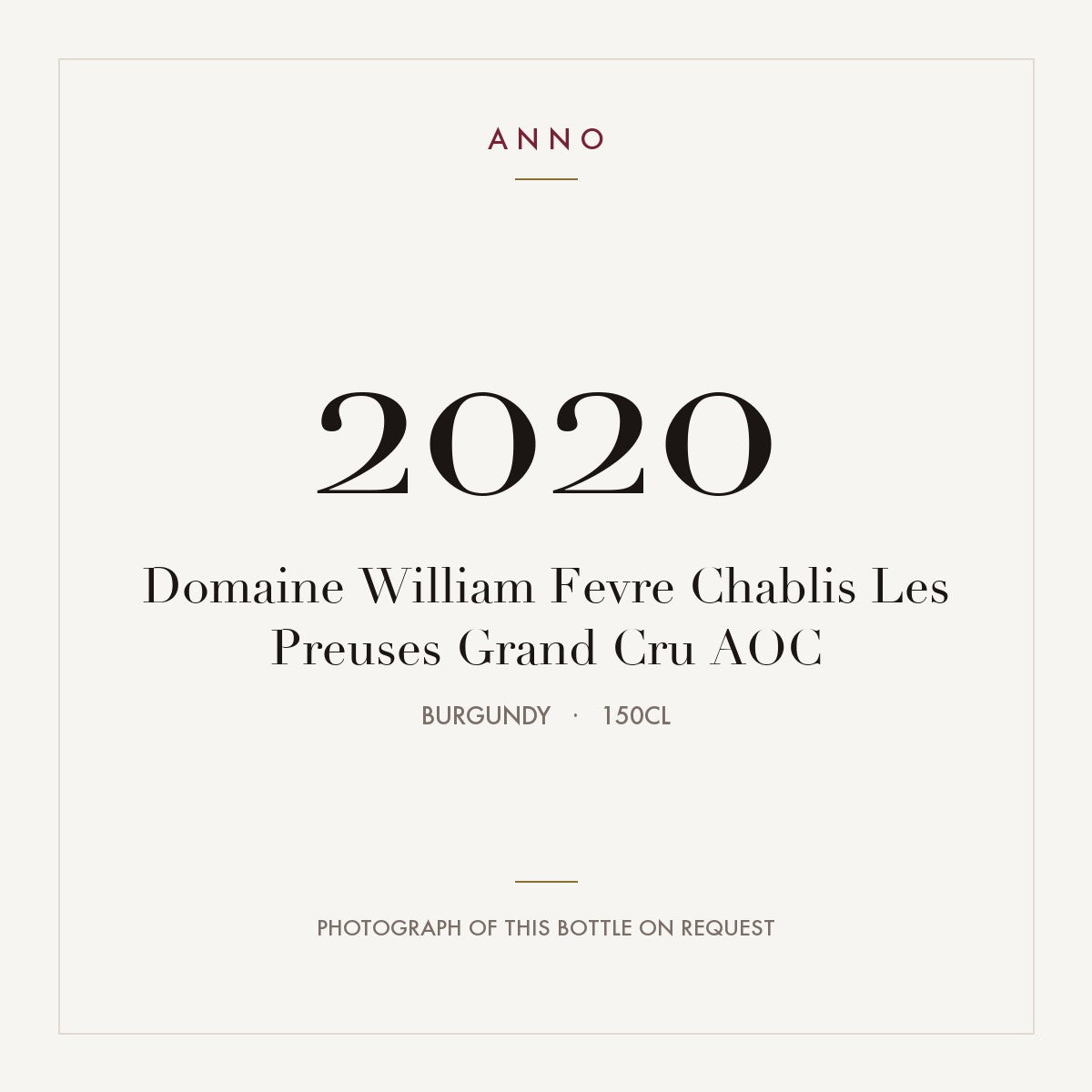 Domaine William Fevre Chablis Les Preuses Grand Cru 2020 AOC 1,5l from Burgundy — ANNO vintage card; photograph of the actual bottle available on request