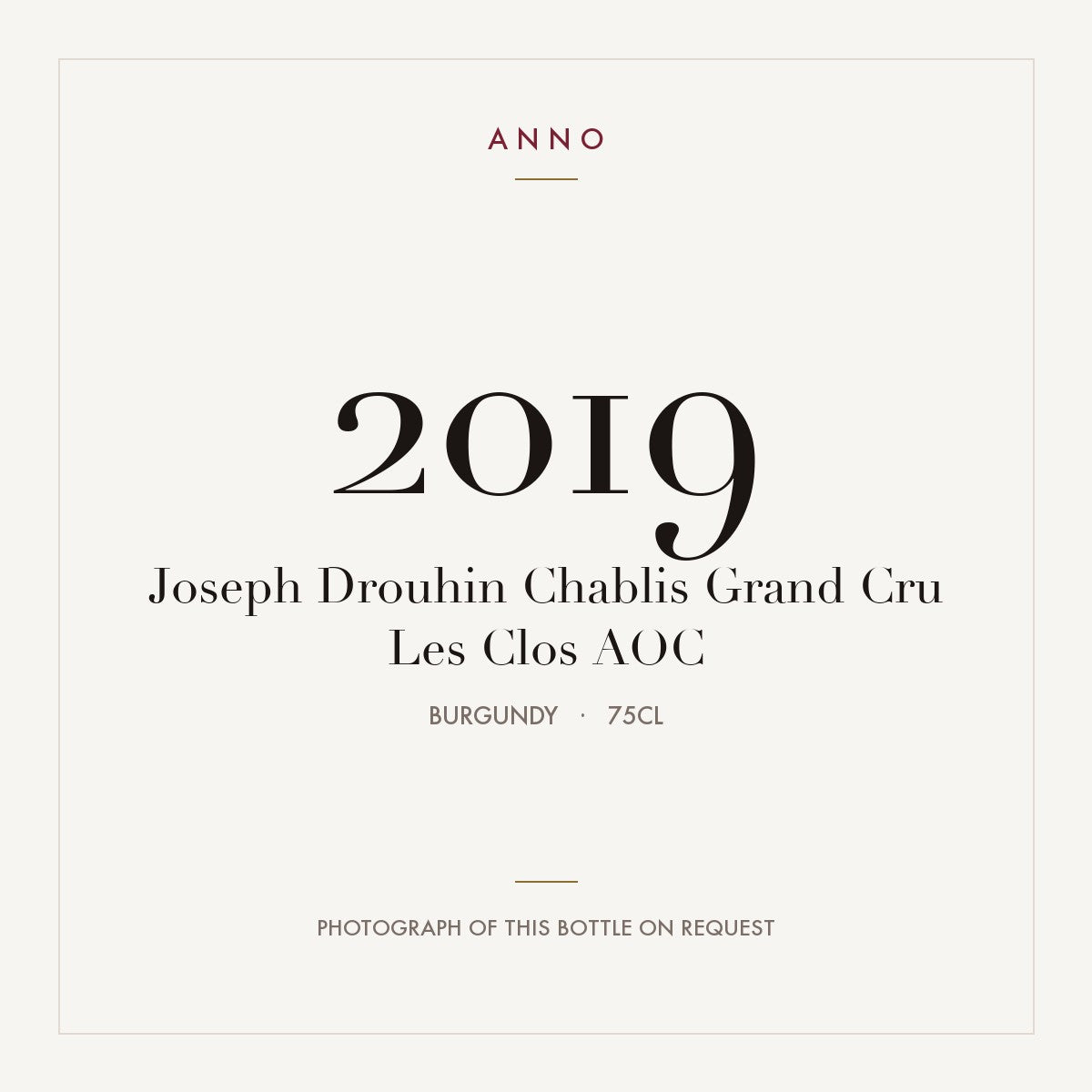 Joseph Drouhin Chablis Grand Cru Les Clos 2019 AOC 0,75l from Burgundy — ANNO vintage card; photograph of the actual bottle available on request