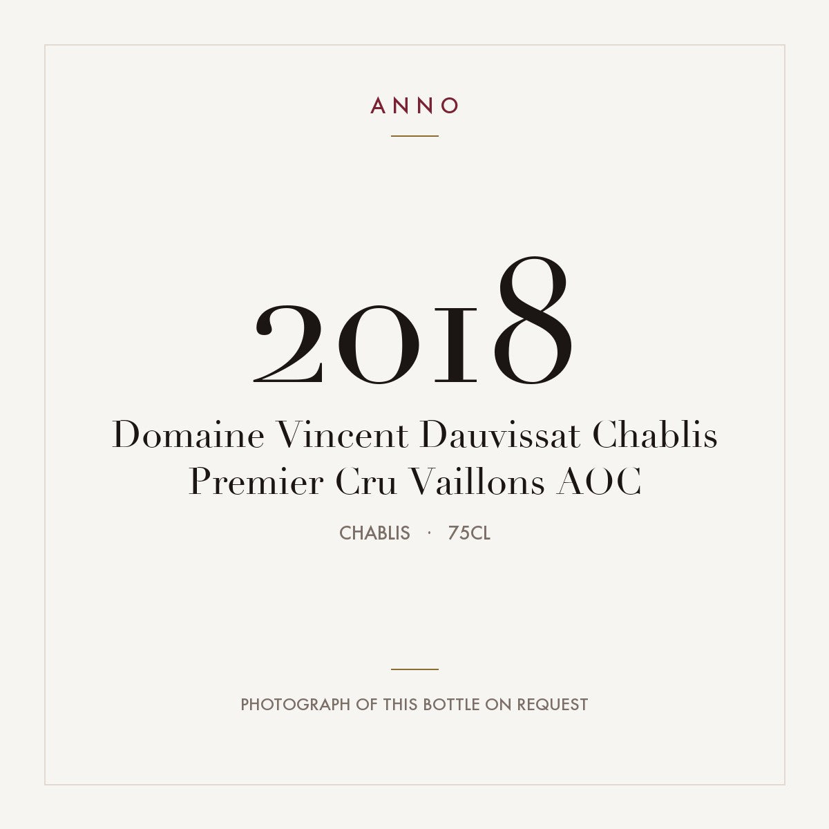 Domaine Vincent Dauvissat Chablis Premier Cru Vaillons 2018 AOC 0,75l from Chablis — карточка урожая ANNO; фото настоящей бутылки по запросу