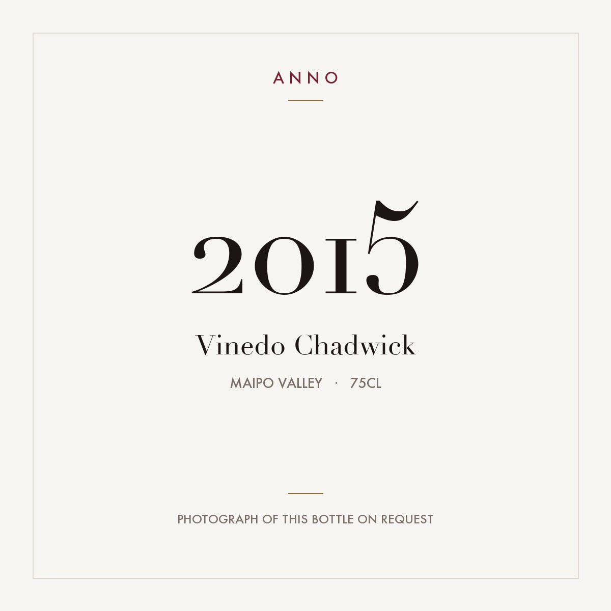 Vinedo Chadwick 2015 0,75l from Maipo Valley — ANNO vintage card; photograph of the actual bottle available on request