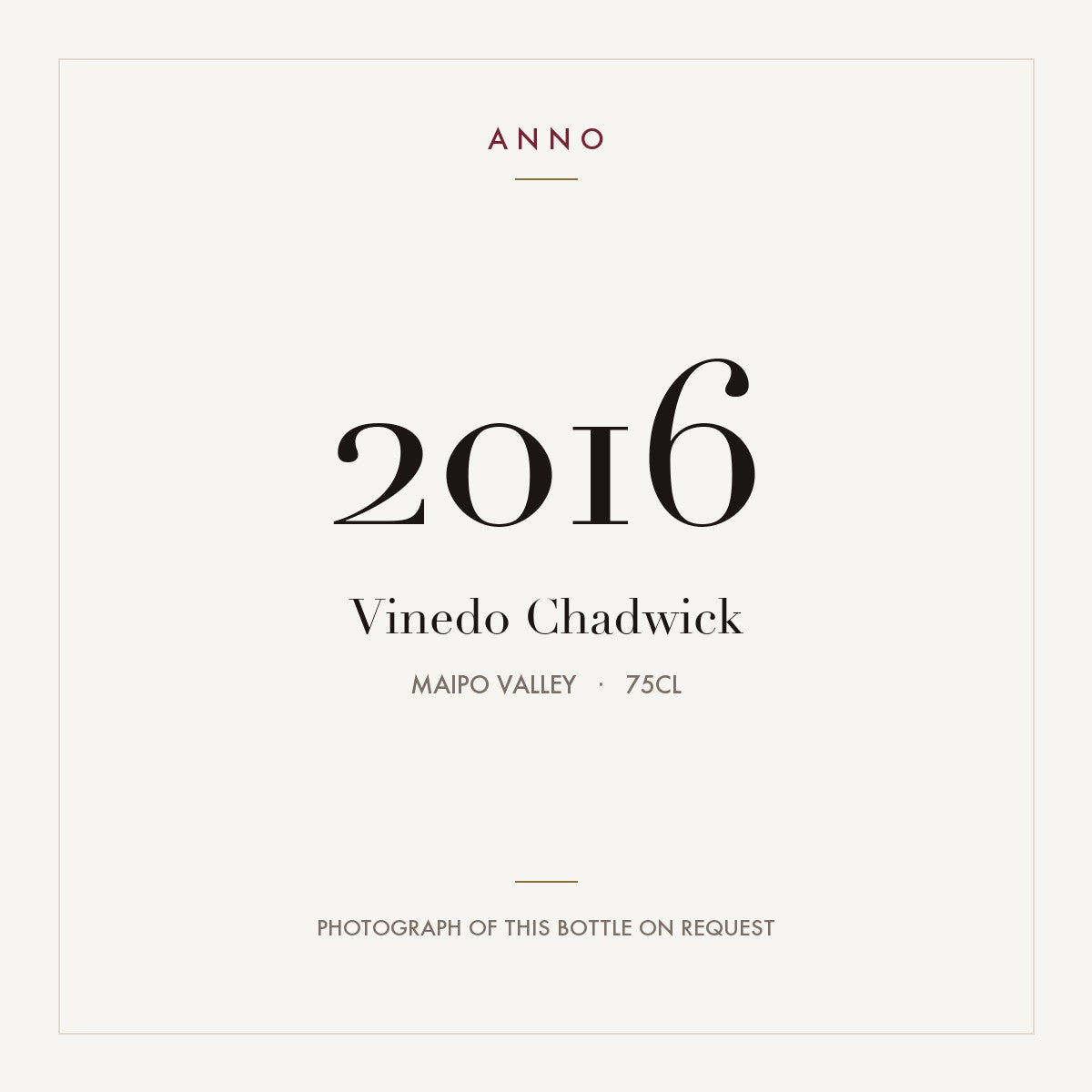Vinedo Chadwick 2016 0,75l from Maipo Valley — ANNO vintage card; photograph of the actual bottle available on request