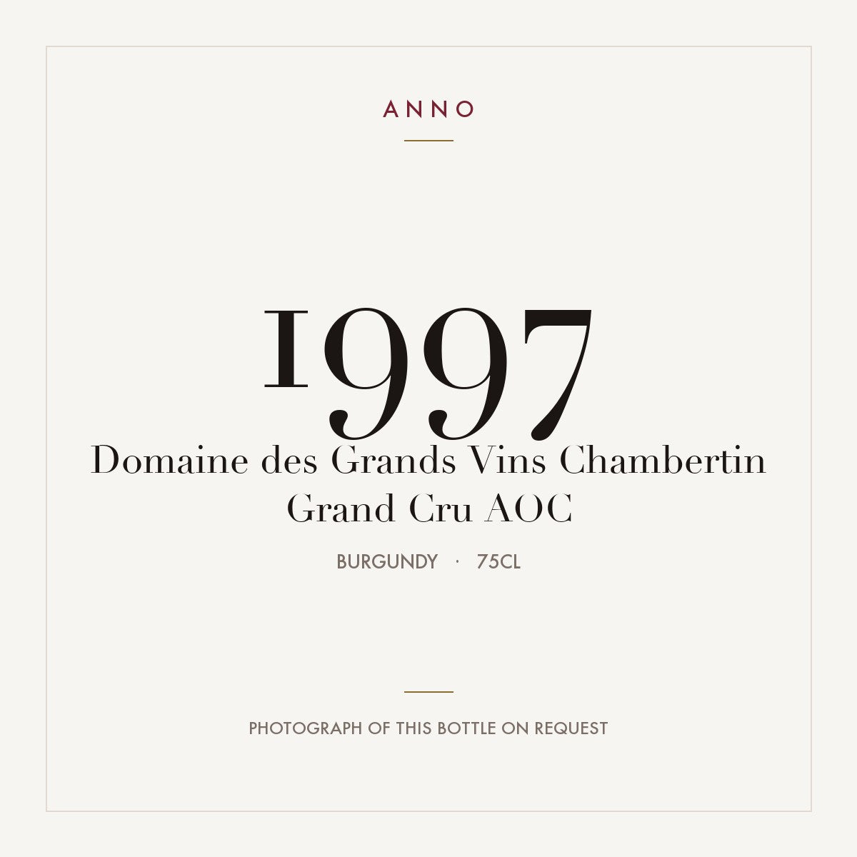 Domaine des Grands Vins Chambertin Grand Cru 1997 AOC 0,75l from Burgundy — ANNO vintage card; photograph of the actual bottle available on request