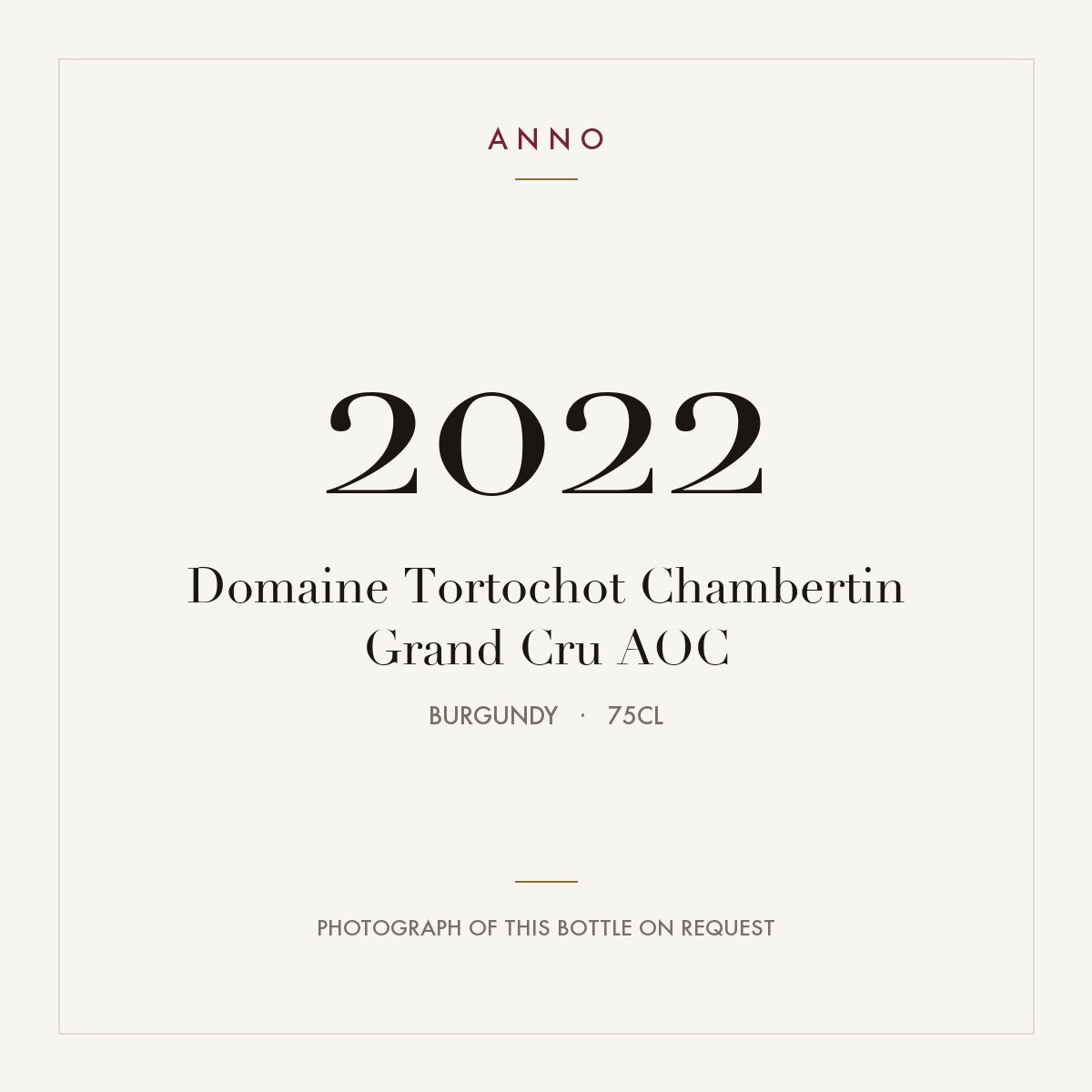 Domaine Tortochot Chambertin Grand Cru 2022 AOC 0,75l from Burgundy — ANNO vintage card; photograph of the actual bottle available on request