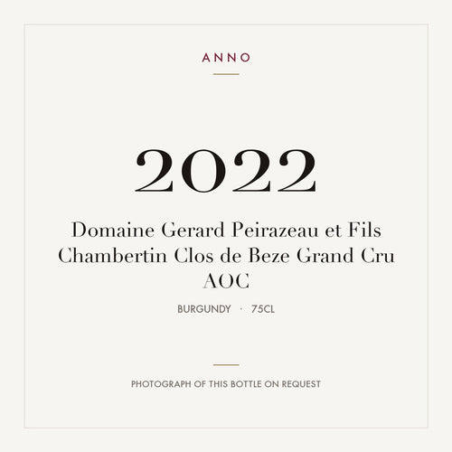 Domaine Gerard Peirazeau et Fils Chambertin Clos de Beze Grand Cru 2022 AOC 0,75l from Burgundy — ANNO vintage card; photograph of the actual bottle available on request