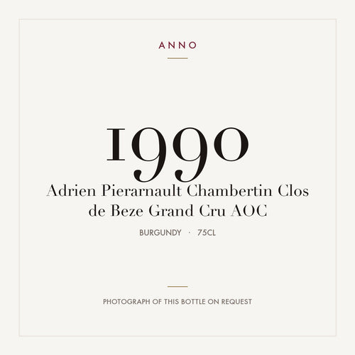 Adrien Pierarnault Chambertin Clos de Beze Grand Cru 1990 AOC 0,75l from Burgundy — ANNO vintage card; photograph of the actual bottle available on request