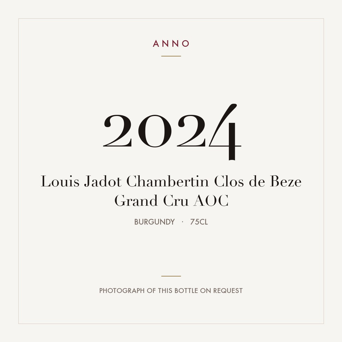 Louis Jadot Chambertin Clos de Beze Grand Cru 2024 AOC 0,75l, 勃根地 — ANNO 年份卡；實際酒瓶照片可應要求提供