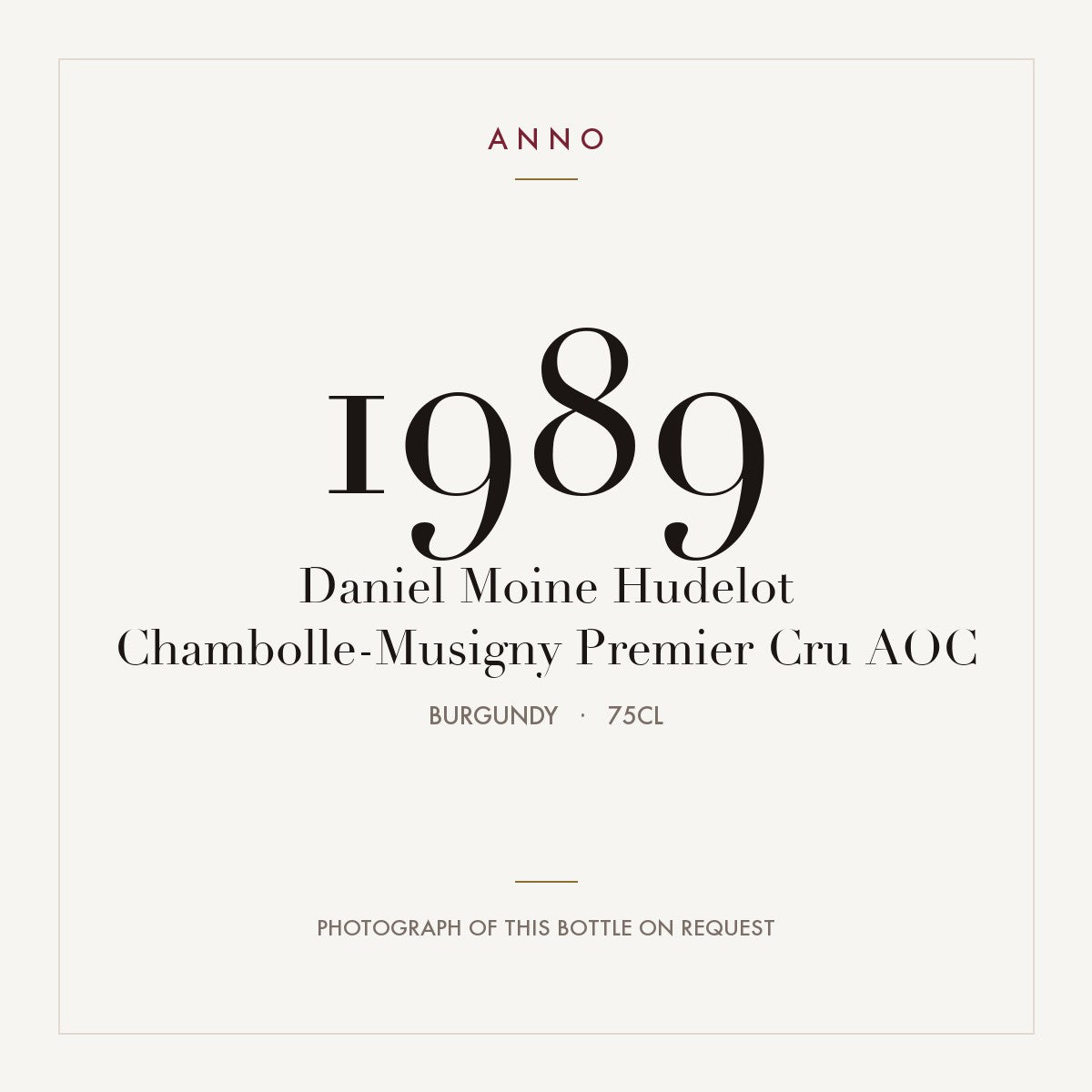 Daniel Moine Hudelot Chambolle-Musigny Premier Cru 1989 AOC 0,75l from Burgundy — ANNO vintage card; photograph of the actual bottle available on request