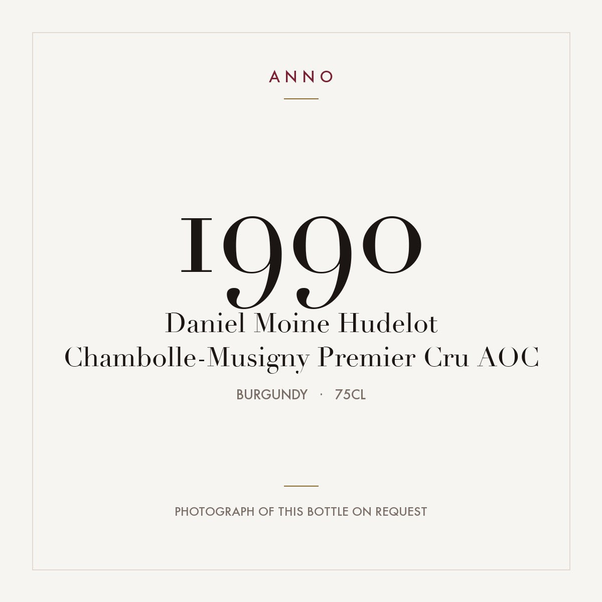 Daniel Moine Hudelot Chambolle-Musigny Premier Cru 1990 AOC 0,75l from Burgundy — ANNO vintage card; photograph of the actual bottle available on request