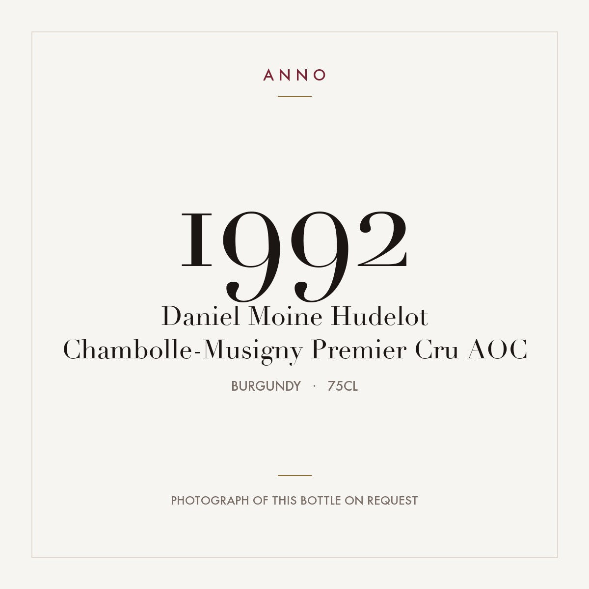 Daniel Moine Hudelot Chambolle-Musigny Premier Cru 1992 AOC 0,75l from Burgundy — ANNO vintage card; photograph of the actual bottle available on request