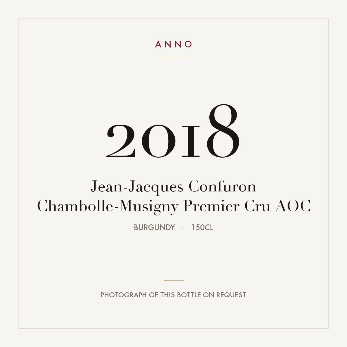 Jean-Jacques Confuron Chambolle-Musigny Premier Cru 2018 AOC 1,5l from Burgundy — ANNO vintage card; photograph of the actual bottle available on request