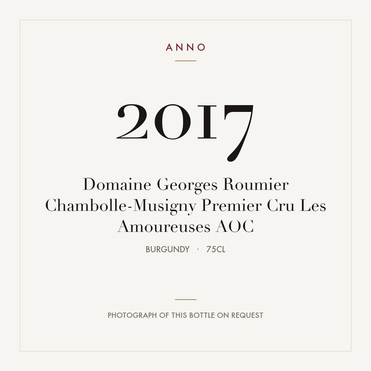 Domaine Georges Roumier Chambolle-Musigny Premier Cru Les Amoureuses 2017 AOC 0,75l, Burgund — ANNO-Jahrgangskarte; Foto der tatsächlichen Flasche auf Anfrage