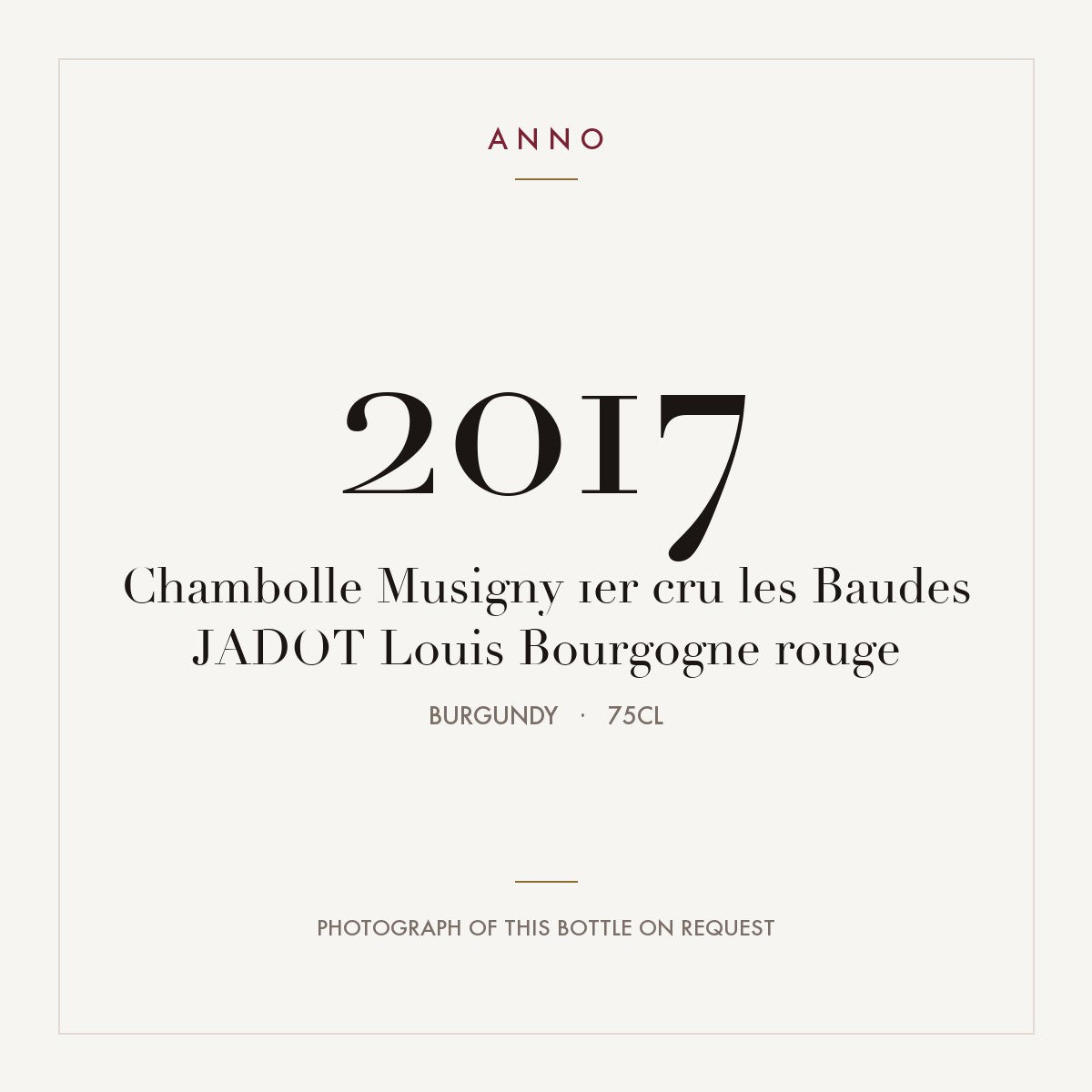 Louis Jadot Chambolle-Musigny Premier Cru Les Baudes 2017 AOC 0,75l — ANNO vintage card; photograph of the actual bottle available on request