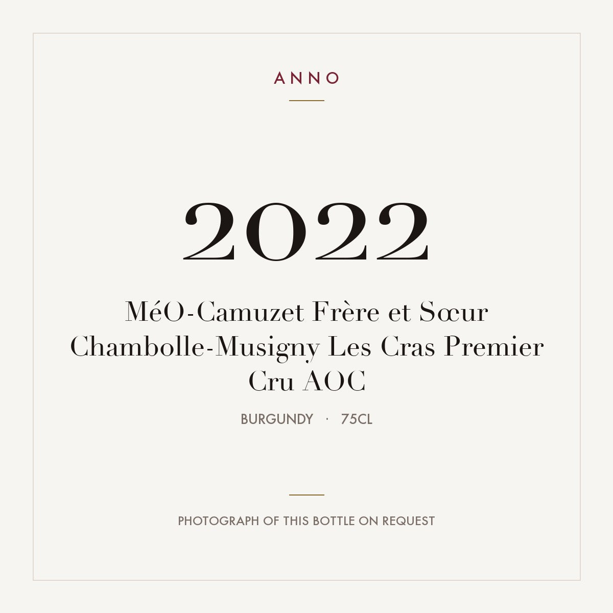 MeO-Camuzet Frere et Soeur Chambolle-Musigny Premier Cru Les Cras 2022 AOC 0,75l — ANNO vintage card; photograph of the actual bottle available on request