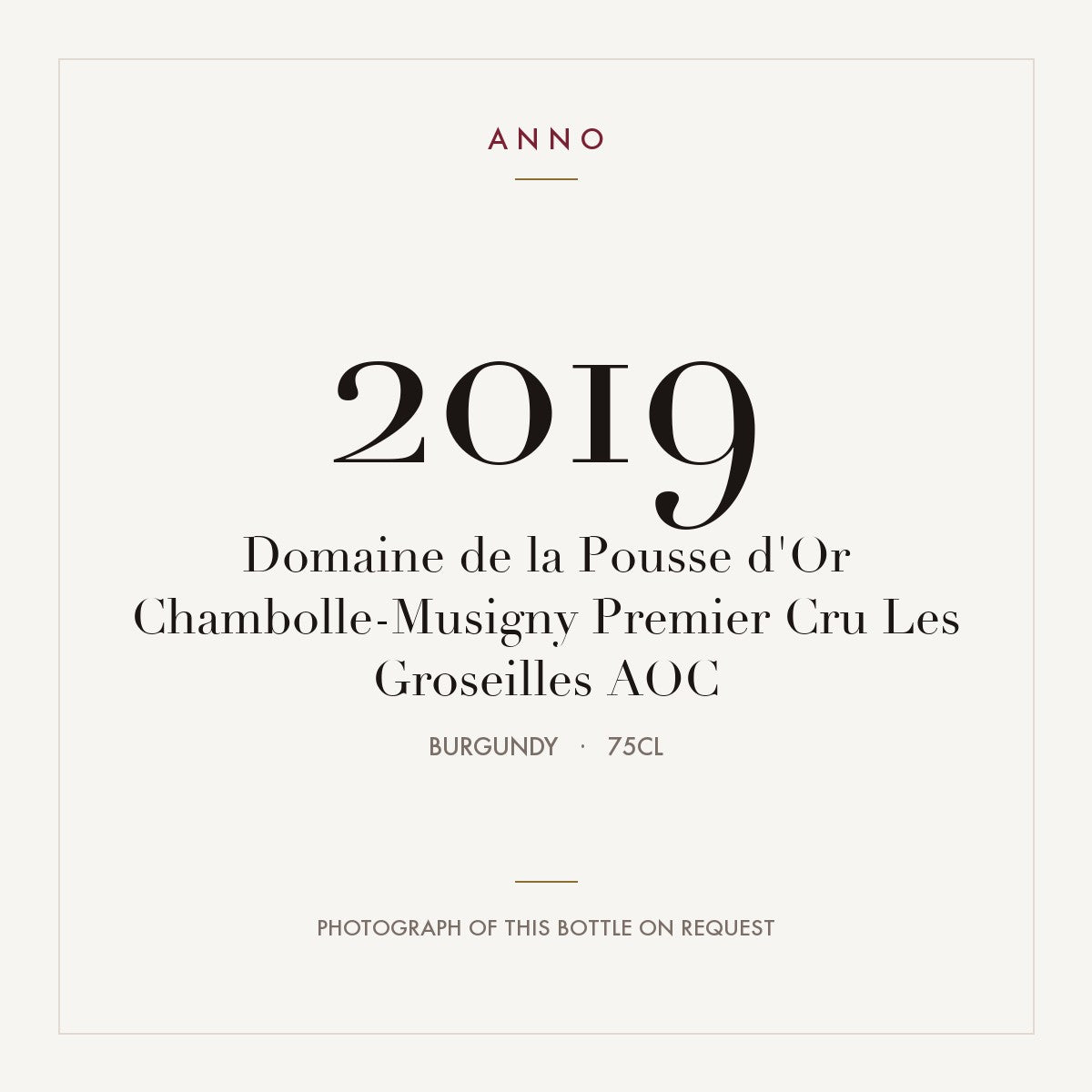 Domaine de la Pousse d'Or Chambolle-Musigny Premier Cru Les Groseilles 2019 AOC 0,75l from Burgundy — ANNO vintage card; photograph of the actual bottle available on request
