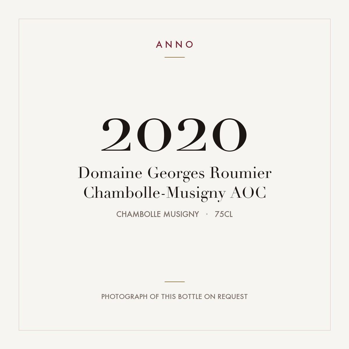 Domaine Georges Roumier Chambolle-Musigny 2020 AOC 0,75l from Chambolle Musigny — ANNO vintage card; photograph of the actual bottle available on request
