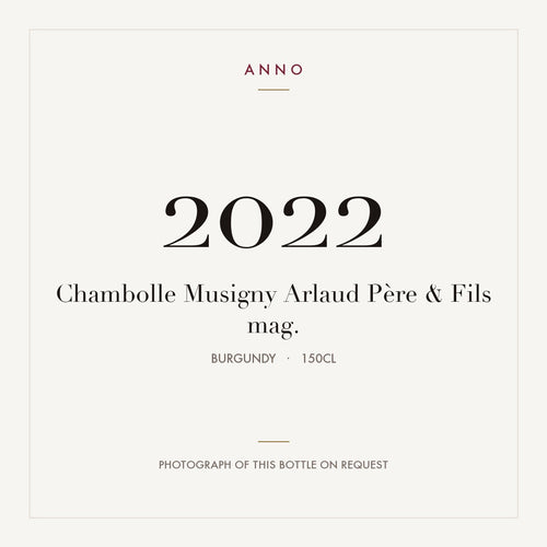 Arlaud Pere & Fils Chambolle-Musigny 2022 AOC 1,5l — ANNO-Jahrgangskarte; Foto der tatsächlichen Flasche auf Anfrage