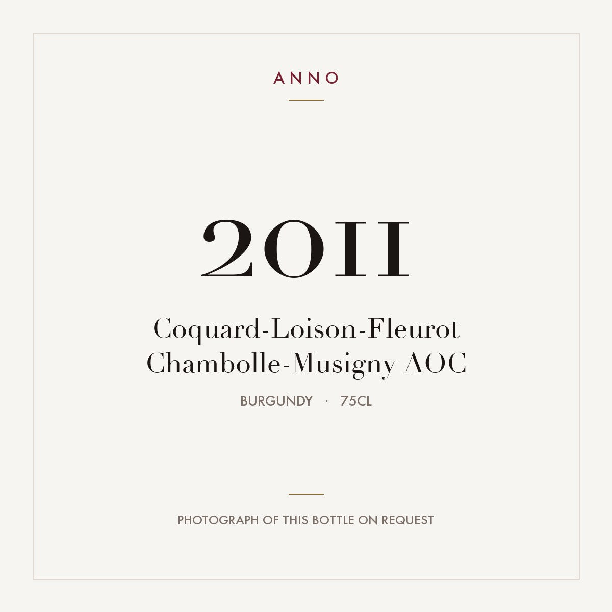 Coquard-Loison-Fleurot Chambolle-Musigny 2011 AOC 0,75l from Burgundy — ANNO vintage card; photograph of the actual bottle available on request