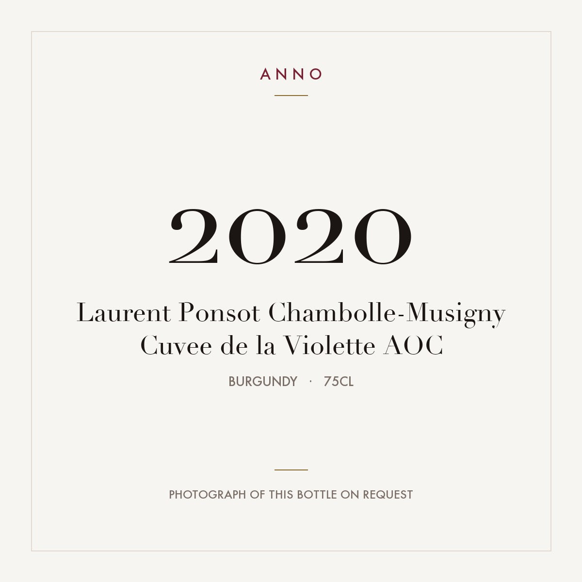 Laurent Ponsot Chambolle-Musigny Cuvee de la Violette 2020 AOC 0,75l from Burgundy — ANNO vintage card; photograph of the actual bottle available on request