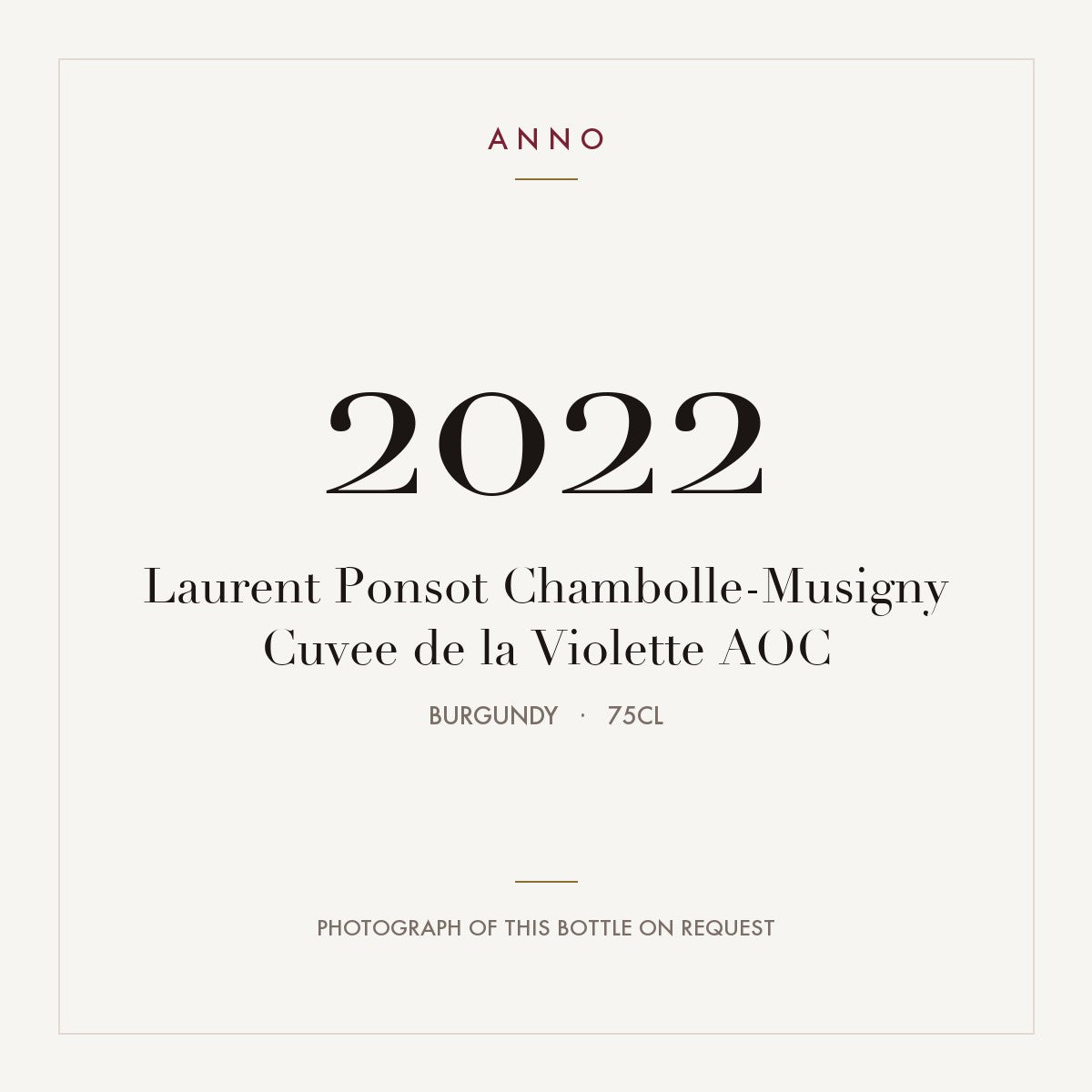 Laurent Ponsot Chambolle-Musigny Cuvee de la Violette 2022 AOC 0,75l from Burgundy — ANNO vintage card; photograph of the actual bottle available on request