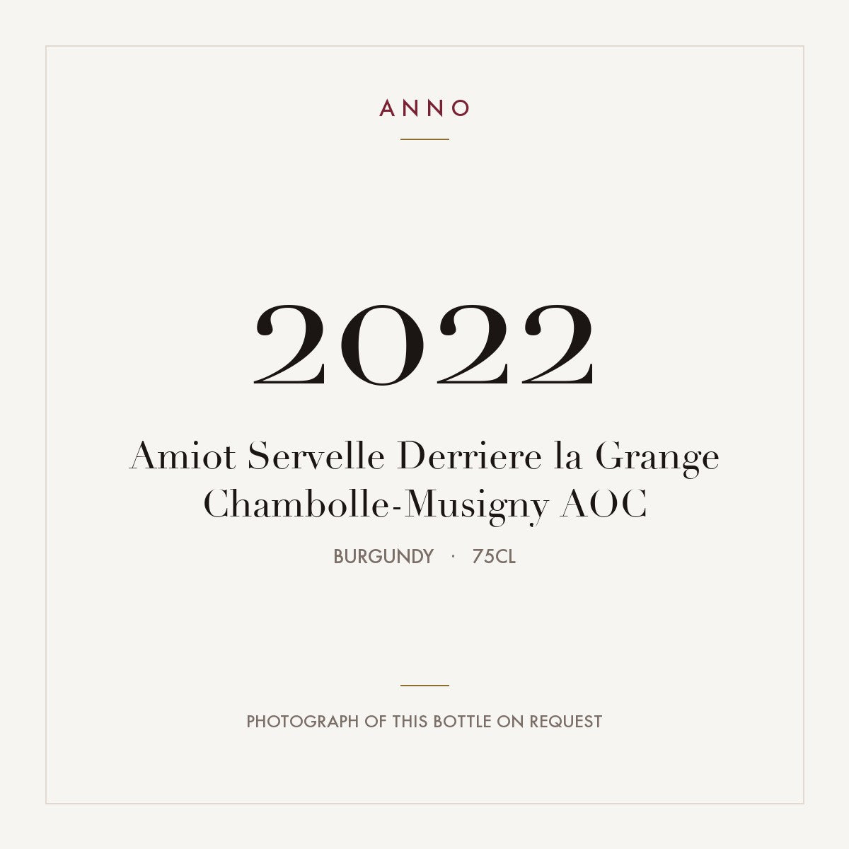 Amiot Servelle Derriere la Grange Chambolle-Musigny 2022 AOC 0,75l from Burgundy — ANNO vintage card; photograph of the actual bottle available on request