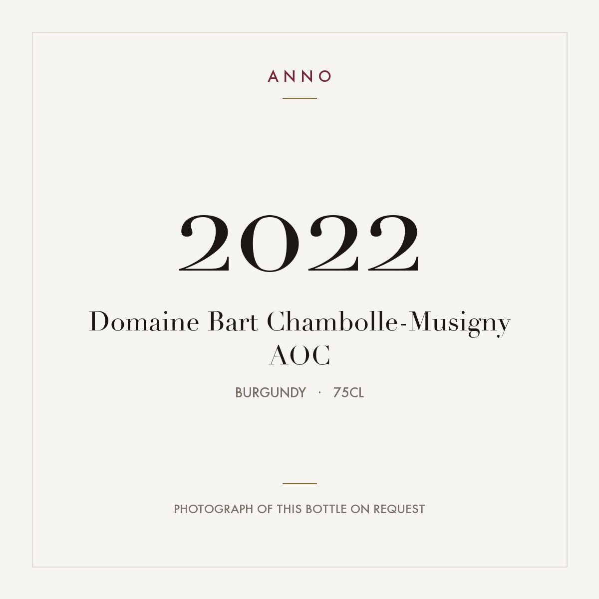 Domaine Bart Chambolle-Musigny 2022 AOC 0,75l from Burgundy — ANNO vintage card; photograph of the actual bottle available on request