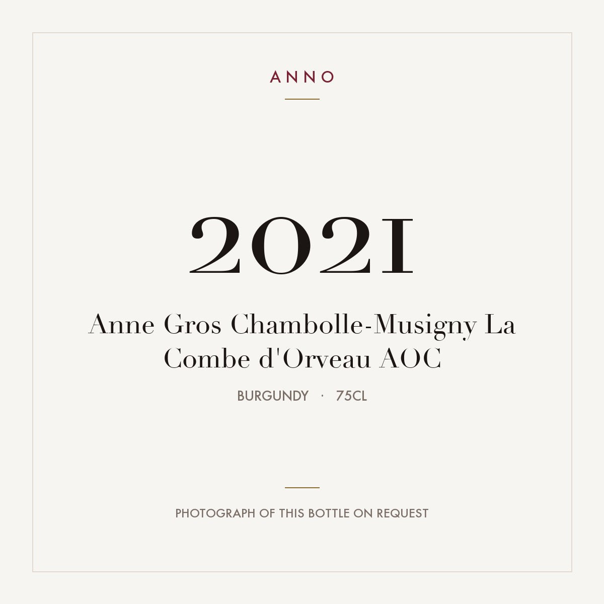 Anne Gros Chambolle-Musigny La Combe d'Orveau 2021 AOC 0,75l from Burgundy — ANNO vintage card; photograph of the actual bottle available on request