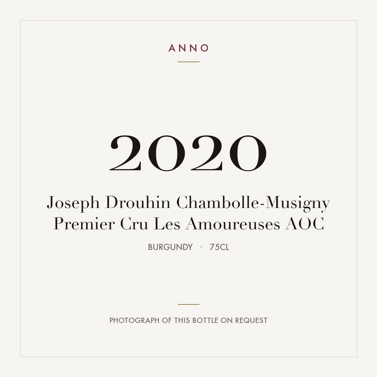 Joseph Drouhin Chambolle-Musigny Premier Cru Les Amoureuses 2020 AOC 0,75l from Burgundy — ANNO vintage card; photograph of the actual bottle available on request