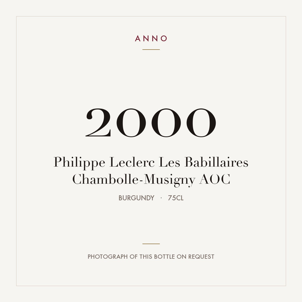 Philippe Leclerc Les Babillaires Chambolle-Musigny 2000 AOC 0,75l from Burgundy — ANNO vintage card; photograph of the actual bottle available on request