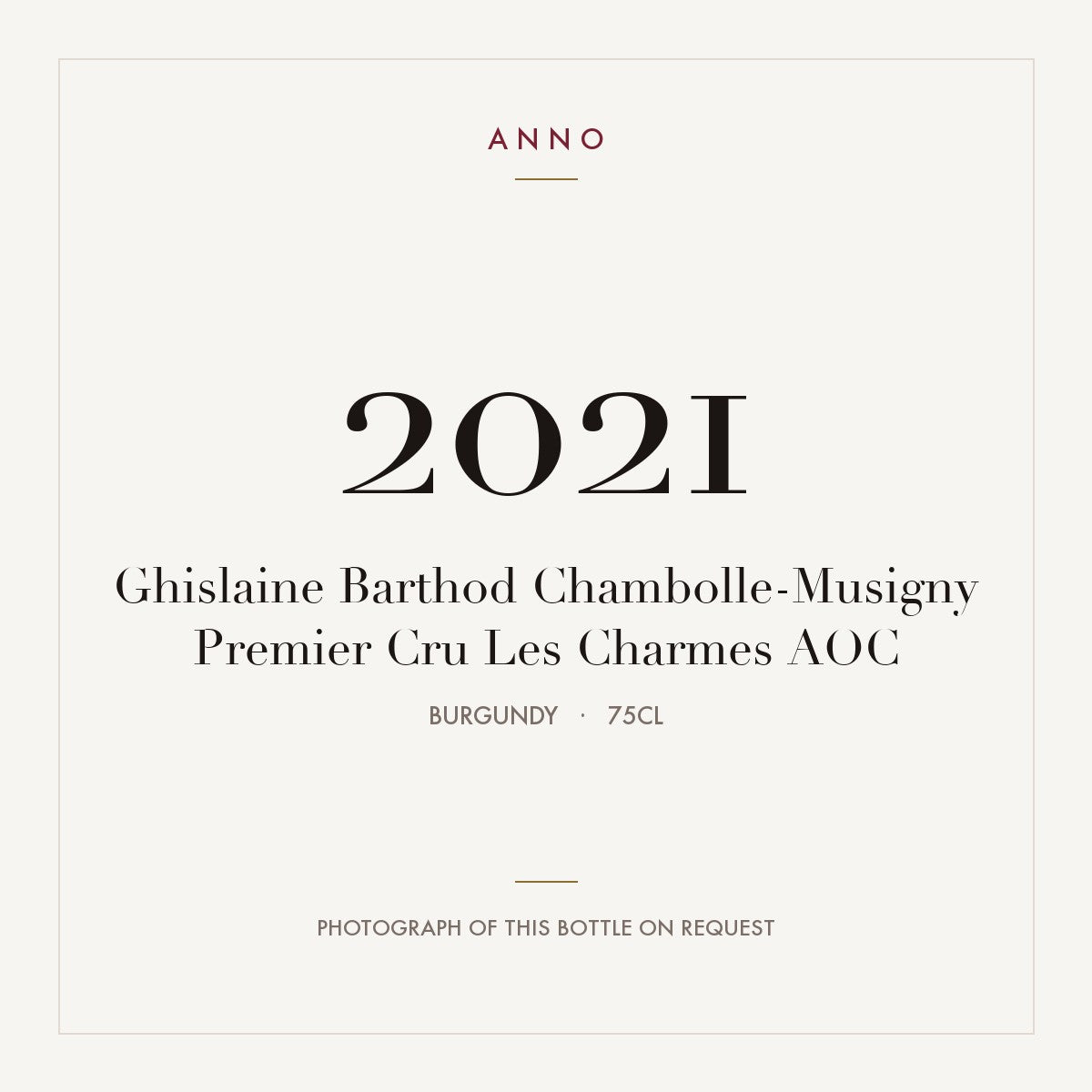 Ghislaine Barthod Chambolle-Musigny Premier Cru Les Charmes 2021 AOC 0,75l from Burgundy — ANNO vintage card; photograph of the actual bottle available on request