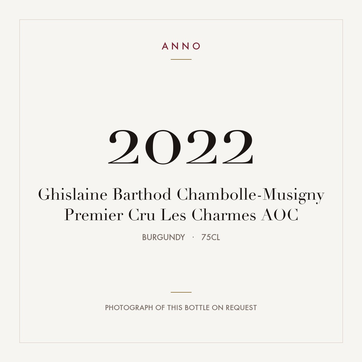 Ghislaine Barthod Chambolle-Musigny Premier Cru Les Charmes 2022 AOC 0,75l from Burgundy — ANNO vintage card; photograph of the actual bottle available on request