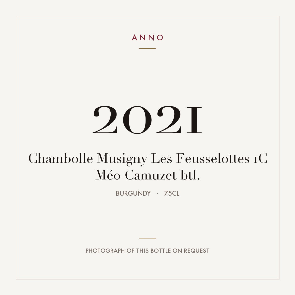 Meo-Camuzet Chambolle-Musigny Premier Cru Les Feusselottes 2021 AOC 0,75l — ANNO vintage card; photograph of the actual bottle available on request