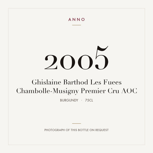 Ghislaine Barthod Les Fuees Chambolle-Musigny Premier Cru 2005 AOC 0,75l from Burgundy — ANNO vintage card; photograph of the actual bottle available on request