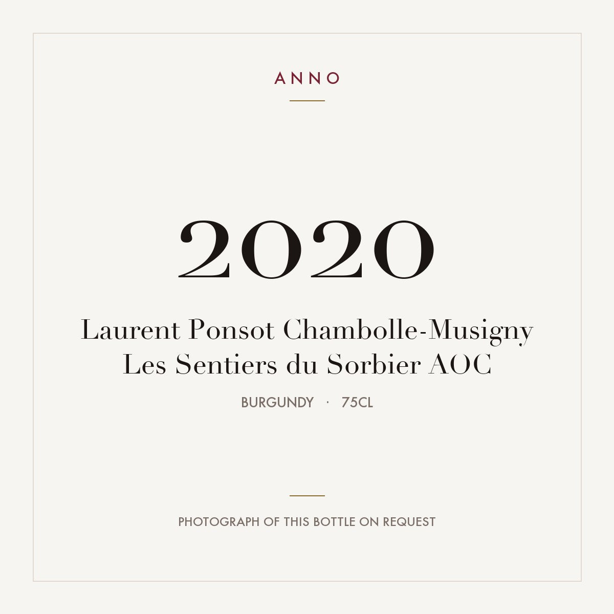 Laurent Ponsot Chambolle-Musigny Les Sentiers du Sorbier 2020 AOC 0,75l from Burgundy — ANNO vintage card; photograph of the actual bottle available on request