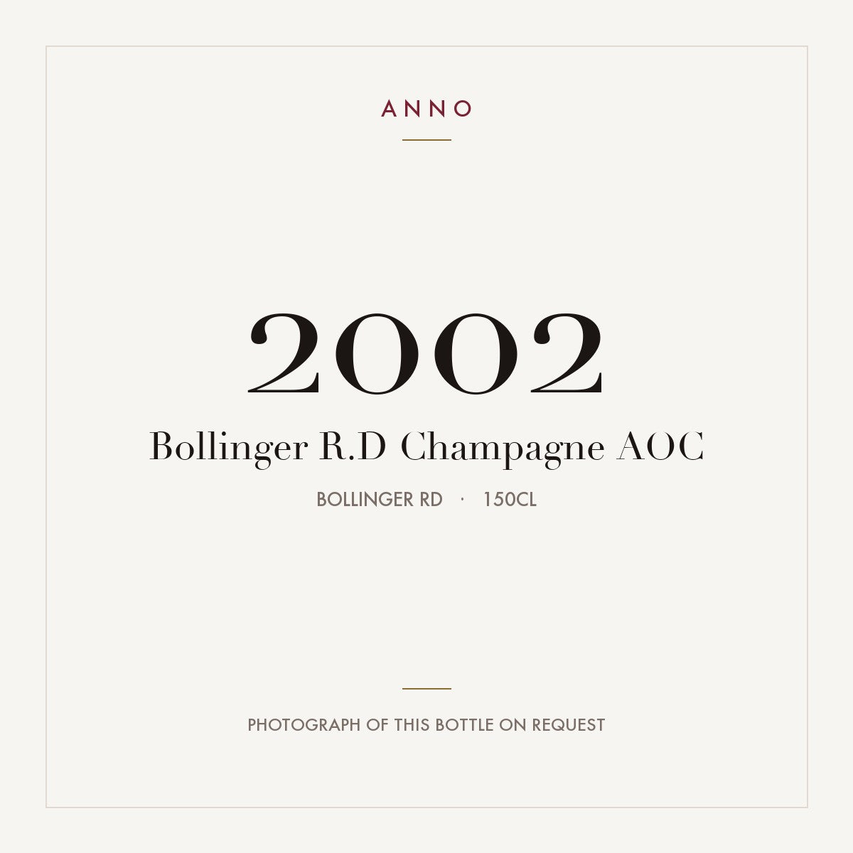 Bollinger R.D Champagne 2002 AOC 1,5l from Bollinger RD — ANNO-årgangskort; foto af den faktiske flaske på forespørgsel