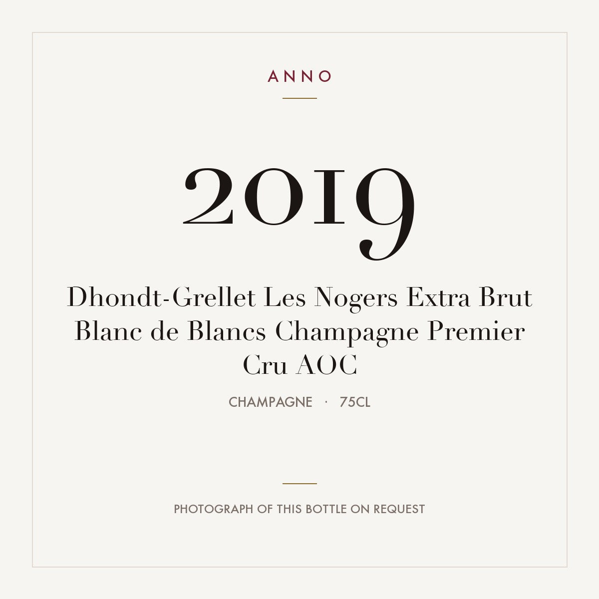 Dhondt-Grellet Les Nogers Extra Brut Blanc de Blancs Champagne Premier Cru 2019 AOC 0,75l, Шампань — карточка урожая ANNO; фото настоящей бутылки по запросу