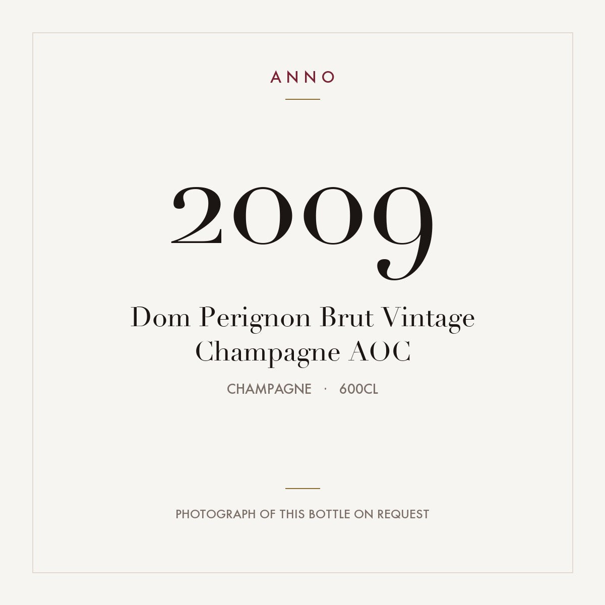 Dom Perignon Brut Vintage Champagne 2009 AOC 6l, 香檳區 — ANNO 年份卡；實際酒瓶照片可應要求提供