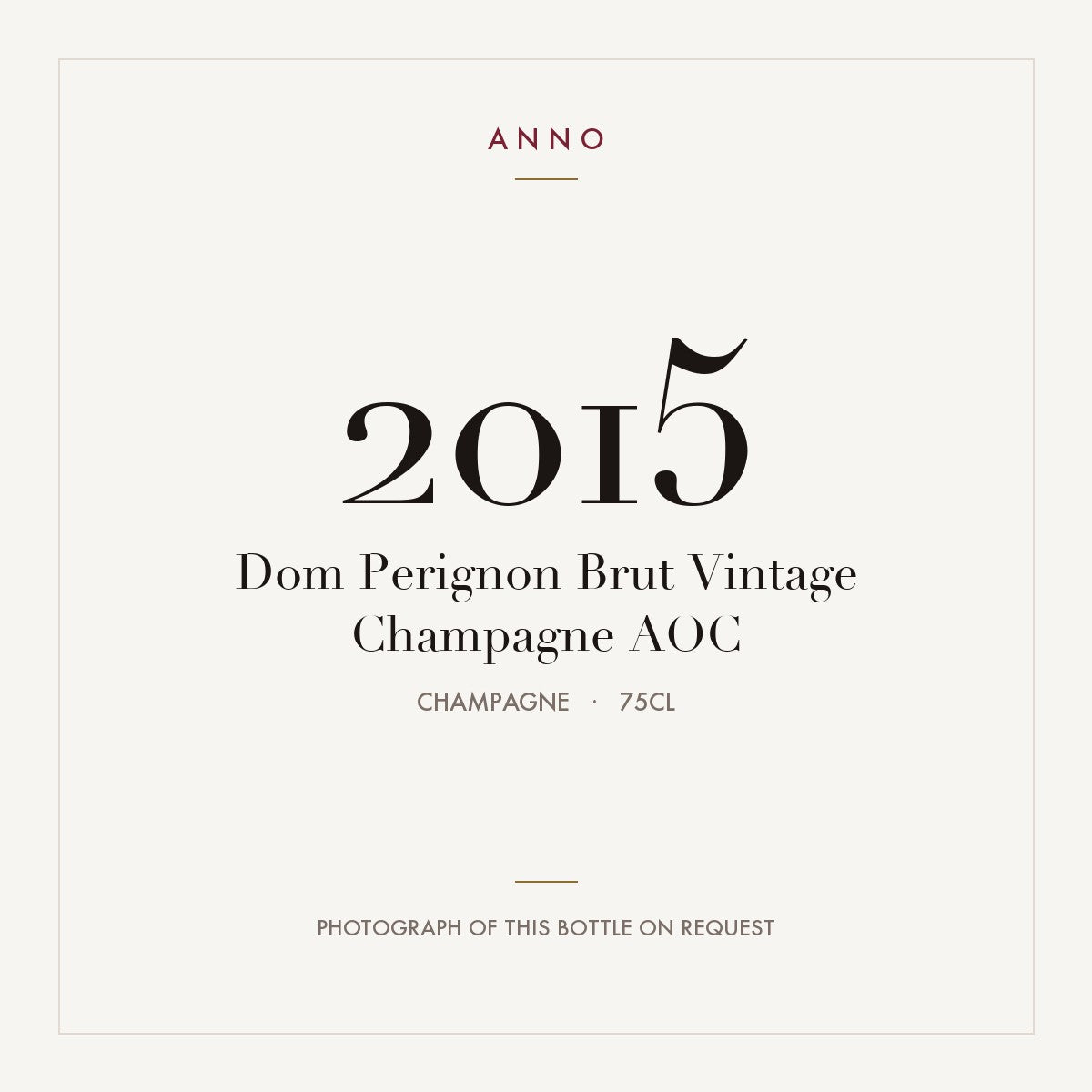 Dom Perignon Brut Vintage Champagne 2015 AOC 0,75l, Champagne — ANNO-Jahrgangskarte; Foto der tatsächlichen Flasche auf Anfrage