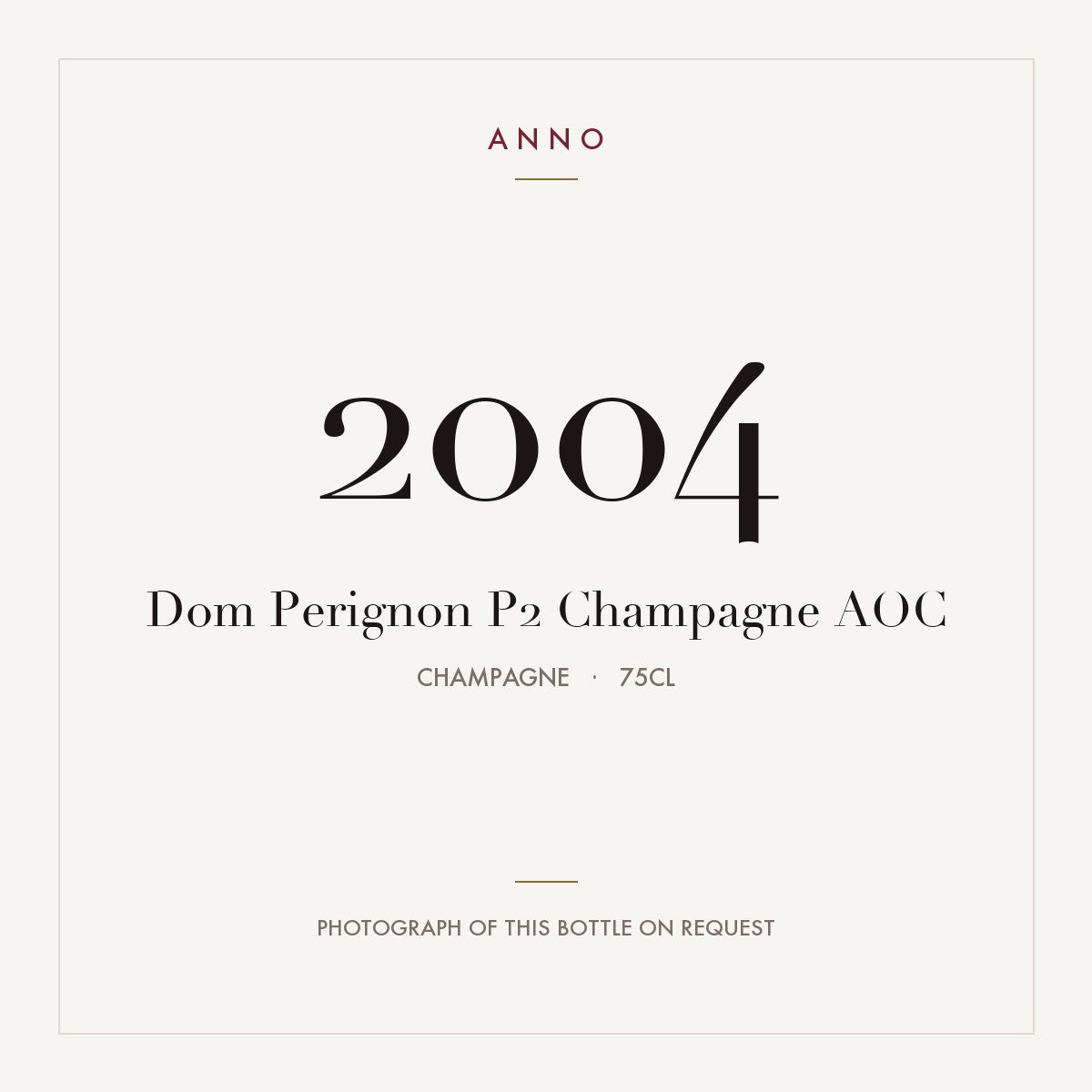 Dom Perignon P2 Champagne 2004 AOC 0,75l, Champagne — ANNO-Jahrgangskarte; Foto der tatsächlichen Flasche auf Anfrage