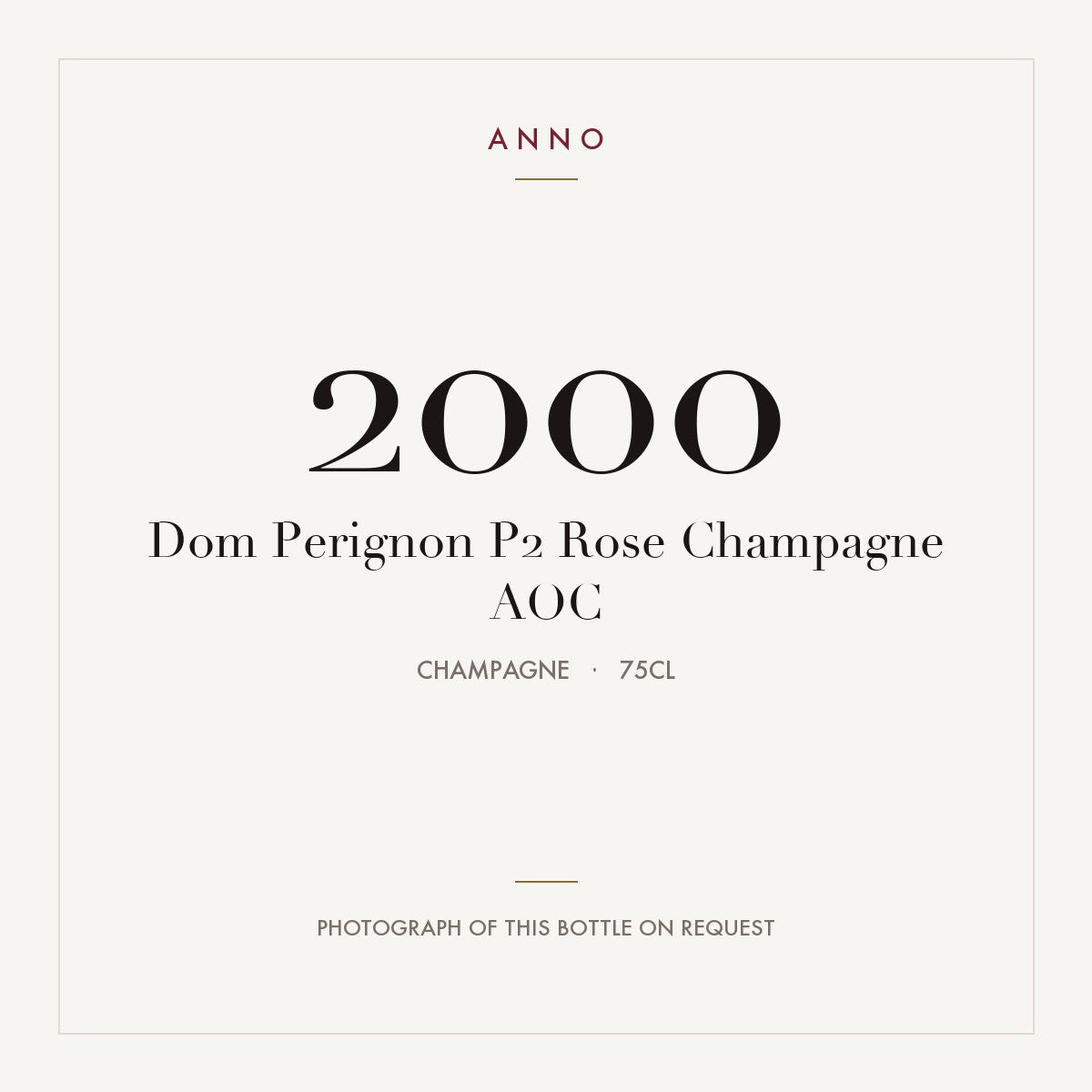 Dom Perignon P2 Rose Champagne 2000 AOC 0,75l, Champagne — carte millésime ANNO ; photo de la bouteille réelle disponible sur demande