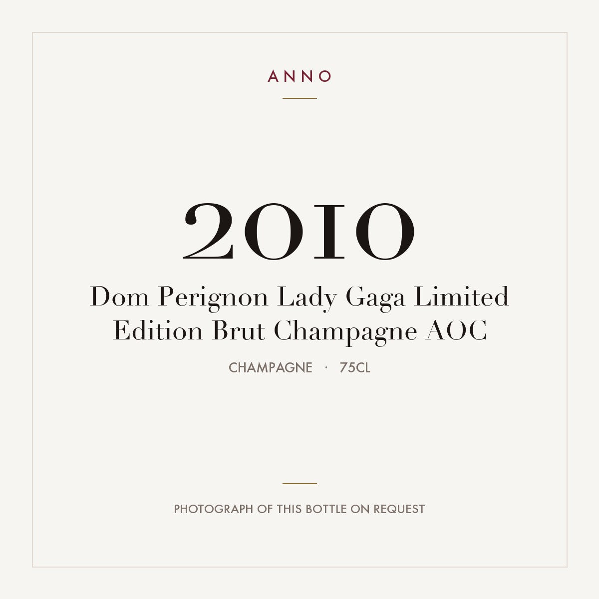 Dom Perignon Lady Gaga Limited Edition Brut Champagne 2010 AOC 0,75l, 香檳區 — ANNO 年份卡；實際酒瓶照片可應要求提供