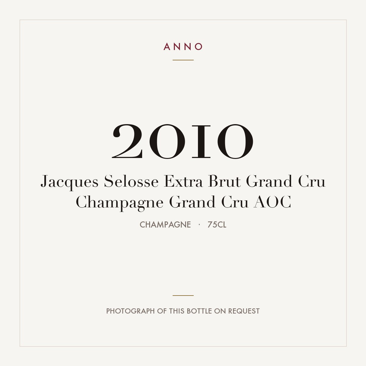 Jacques Selosse Extra Brut Grand Cru Champagne Grand Cru 2010 AOC 0,75l, Champagne — ANNO-jaargangkaart; foto van de echte fles op aanvraag
