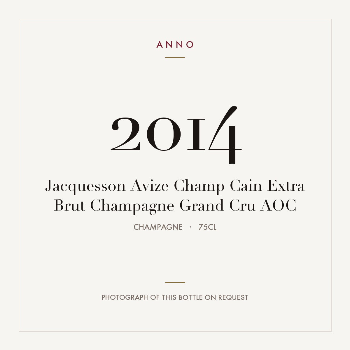Jacquesson Avize Champ Cain Extra Brut Champagne Grand Cru 2014 AOC 0,75l, Champagne — ANNO-Jahrgangskarte; Foto der tatsächlichen Flasche auf Anfrage