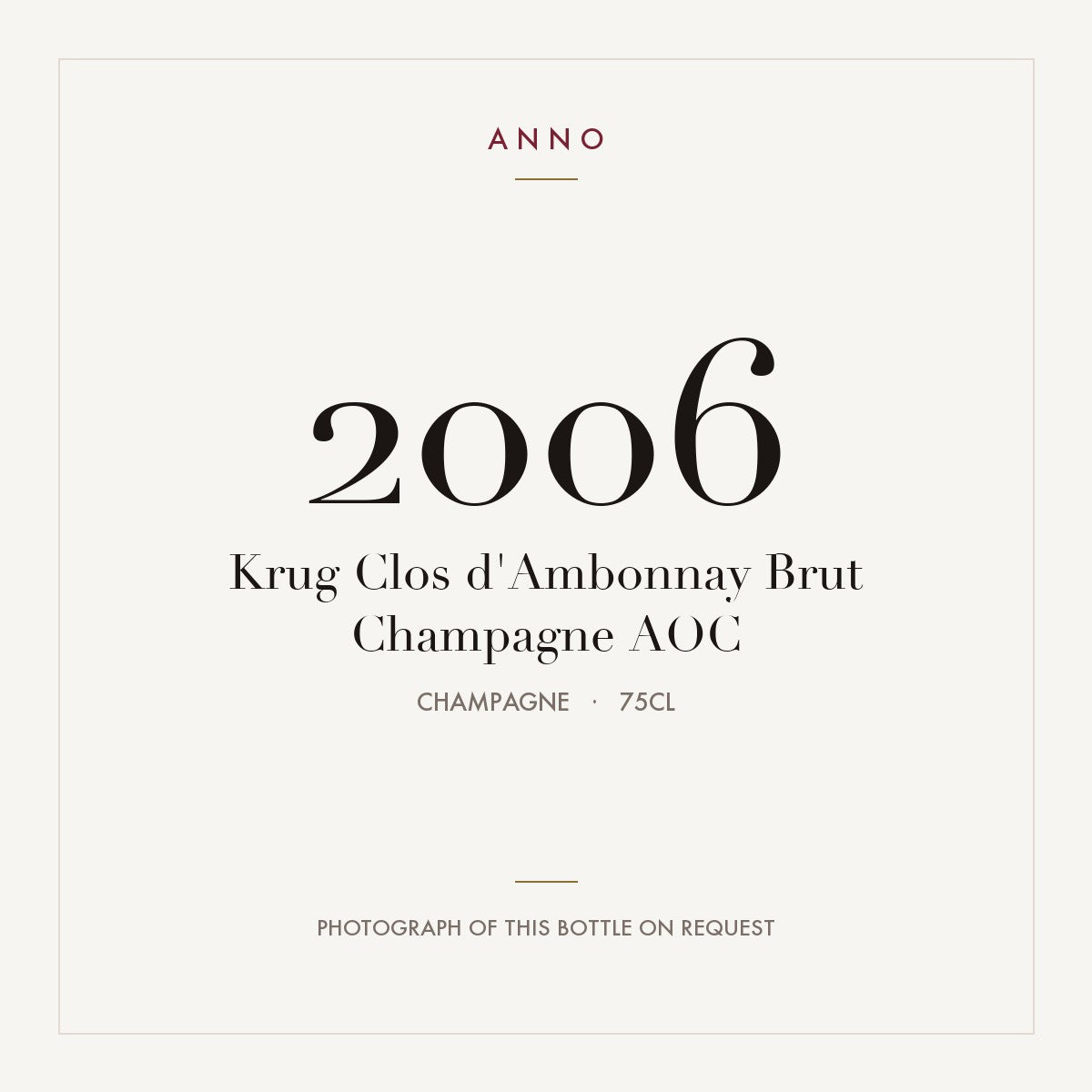 Krug Clos d'Ambonnay Brut Champagne 2006 AOC 0,75l, Champagne — ANNO-Jahrgangskarte; Foto der tatsächlichen Flasche auf Anfrage